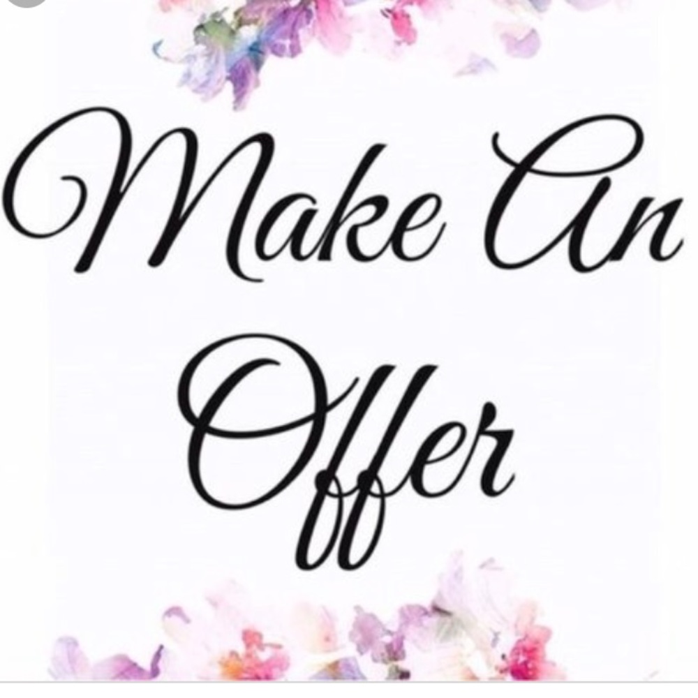 Don’t be shy make an offer!